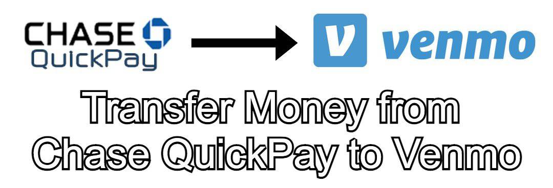 How to Send Money From Chase QuickPay to Venmo ✅| A Simple Guide