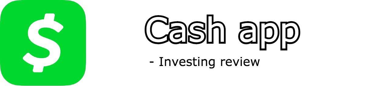 Cash App Investing Review- Everything You Need to Know