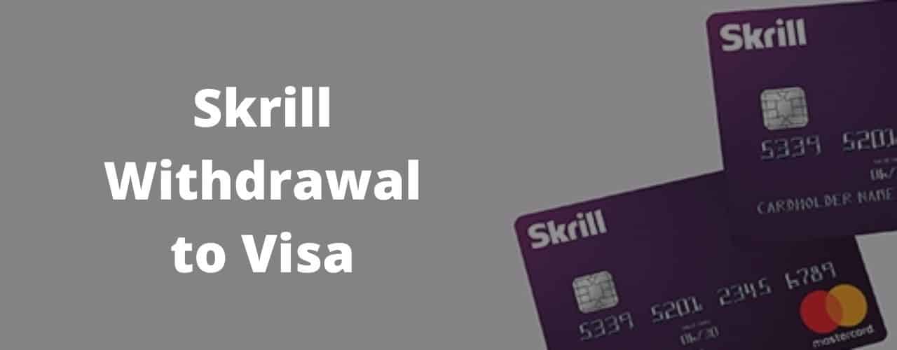 Skrill Withdrawal to Visa: Fees and What to Expect