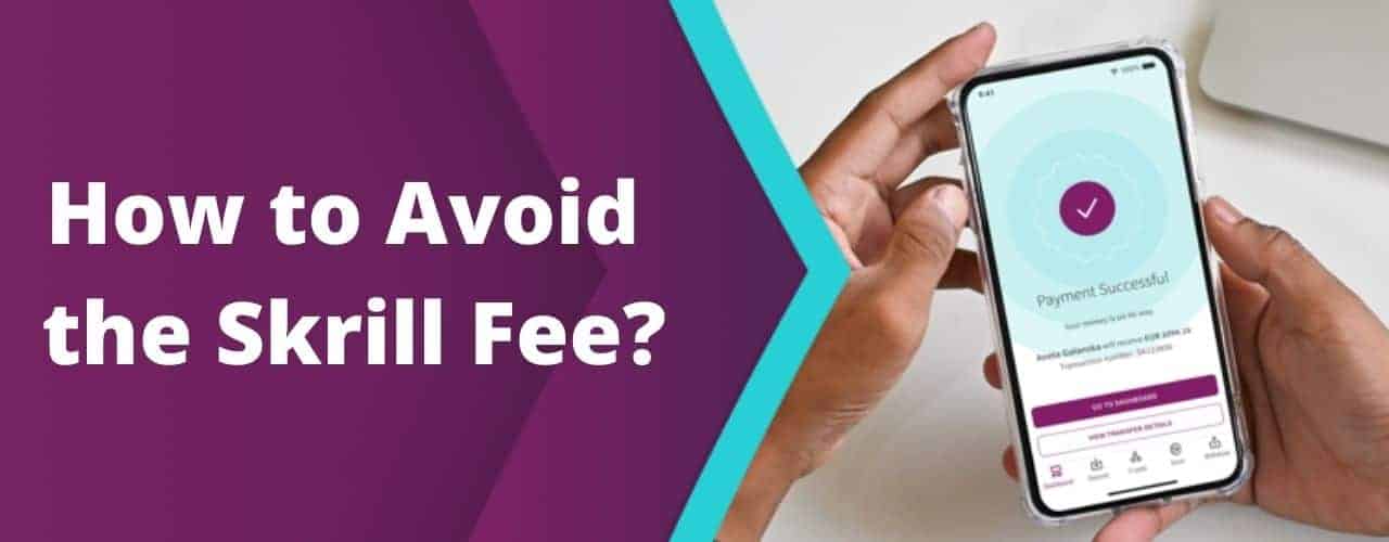 How to Withdraw Money from Skrill Without Fee