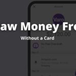 How to Withdraw Money From Varo Without a Debit Card (Cardless)