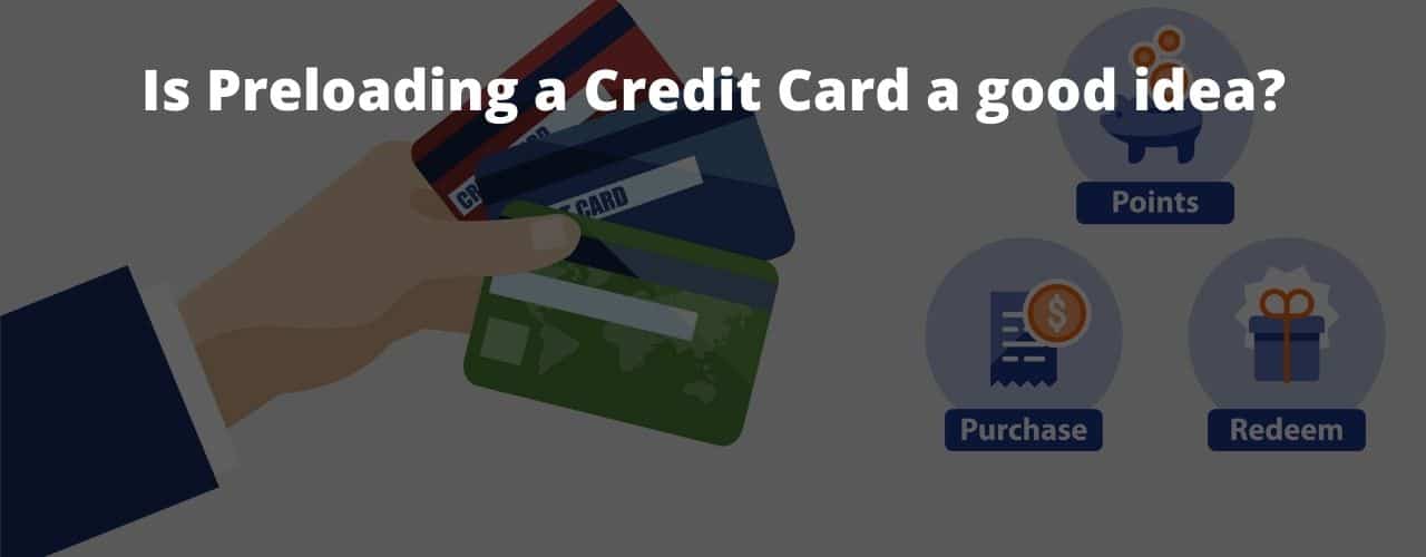 Preloading Credit Card: How and Why to Do It Today