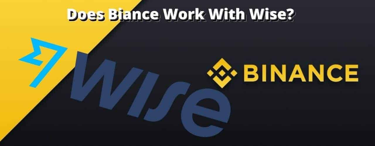 Wise to Binance – Are the Payments Compatible?