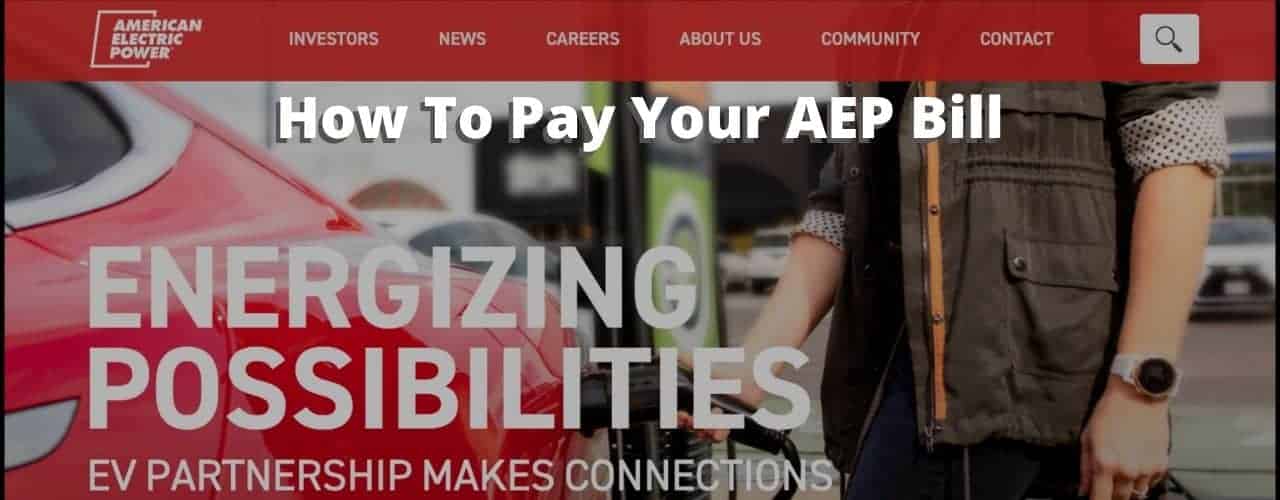 AEP Bill Pay: 4 Easy Ways to Pay Your Bill