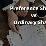 Understanding Preference Shares vs Ordinary Shares