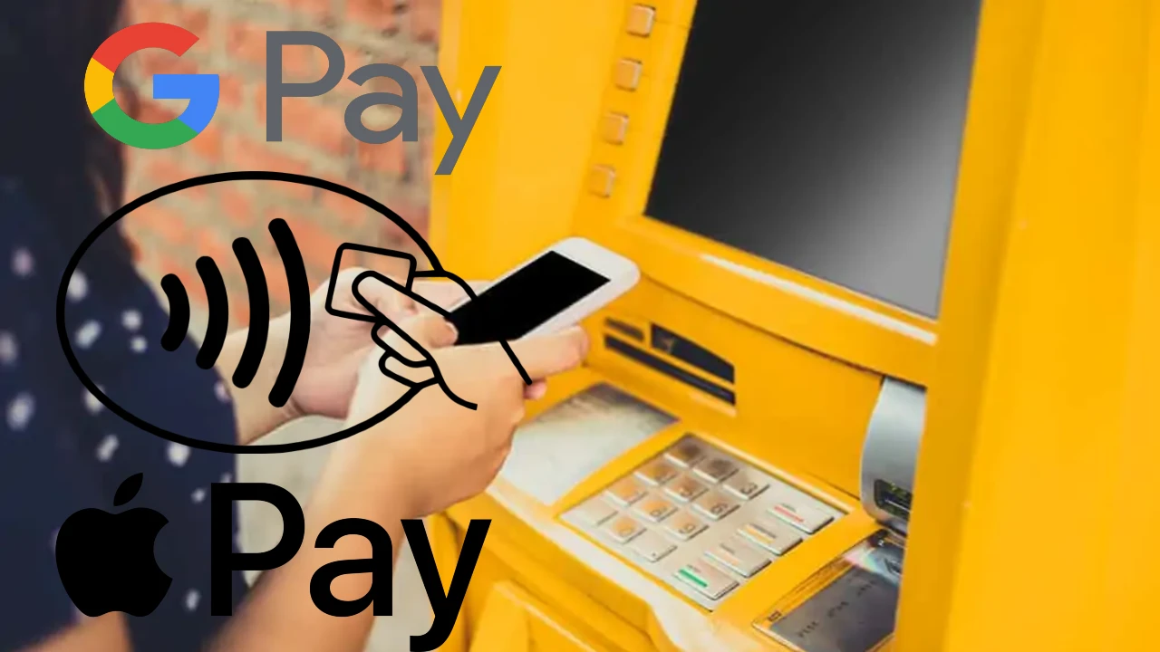 ATMs That Allows Apple Pay & Google Pay