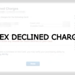 Amex Declined Charges - Why & How to fix